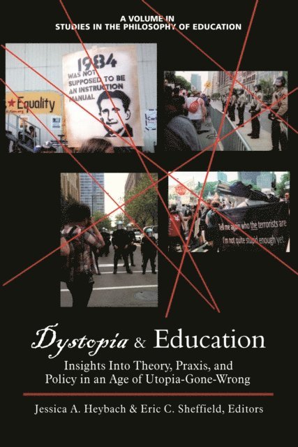 Eric C. Sheffield, Jessica A. Heybach - Dystopia and Education, E-bok