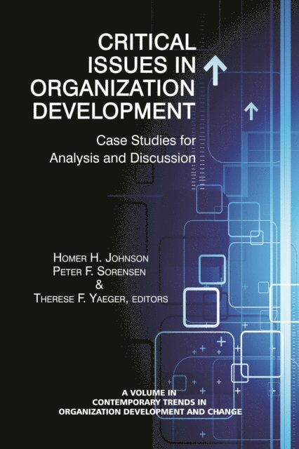 Therese F. Yaeger, Peter F. Sorensen, Homer H. Johnson - Critical Issues in Organization Development, E-bok