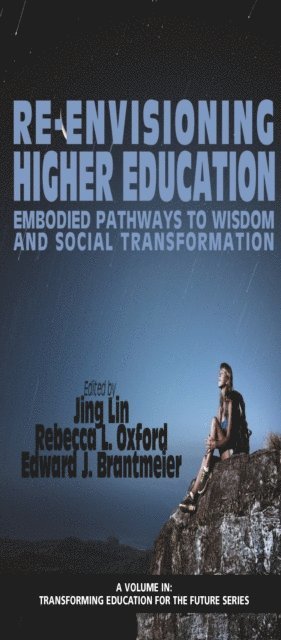 Edward J. Brantmeier, Rebecca L. Oxford, Jing Lin - Re-Envisioning Higher Education, E-bok
