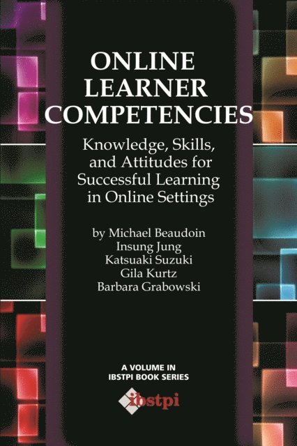 Barbara L. Grabowski, Katsuaki Suzuki, Insung Jung, Gila Kurtz, Michael Beaudoin - Online Learner Competencies, E-bok