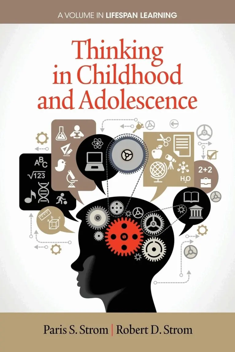 Paris S. Strom, Robert D. Strom - Thinking in Childhood and Adolescence, Inbunden. Tillgänglighet: Lägg i varukorg
