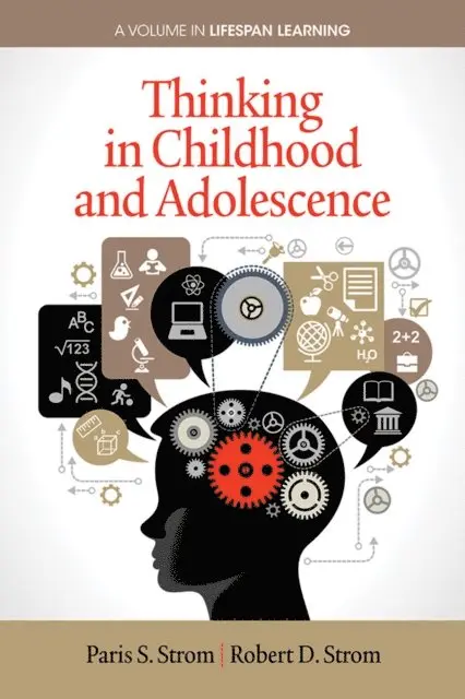Robert D. Strom, Paris S. Strom - Thinking in Childhood and Adolescence, E-bok. Tillgänglighet: Lägg i varukorg