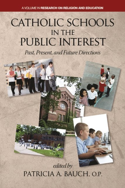 Patricia A. Bauch - Catholic Schools and the Public Interest, E-bok