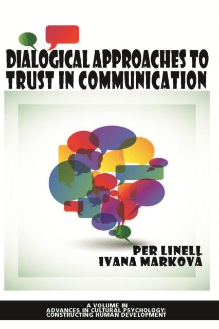 Ivana Markova, Per Linell - Dialogical Approaches to Trust in Communication, E-bok