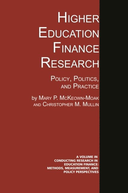 Christopher M. Mullin, Mary P. McKeown-Moak - Higher Education Finance Research, E-bok