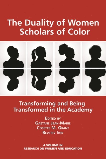 Beverly Irby, Cosette M. Grant, Gaetane Jean-Marie - Duality of Women Scholars of Color, E-bok