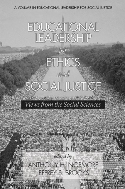 Jeffrey S. Brooks, Anthony H. Normore - Educational Leadership for Ethics and Social Justice, E-bok