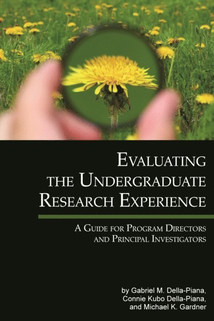 Michael K. Gardner, Connie Kubo Della-Piana, Gabriel M. Della-Piana - Evaluating the Undergraduate Research Experience, E-bok