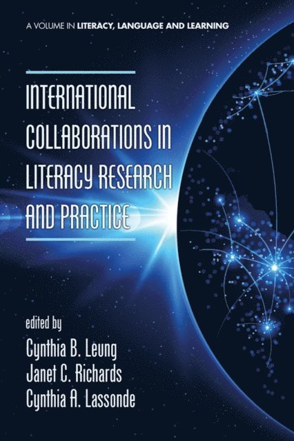 Cynthia A. Lassonde, Janet C. Richards, Cynthia B. Leung - International Collaborations in Literacy Research and Practice, E-bok