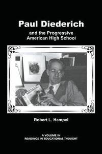 Paul Diederich and the Progressive American High School