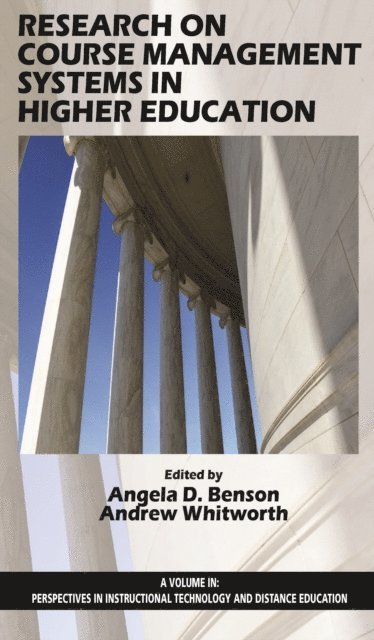 Andrew Whitworth, Angela D. Benson - Research on Course Management Systems in Higher Education, E-bok