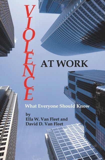 David D. Van Fleet, Ella W. Van Fleet - Violence at Work, E-bok