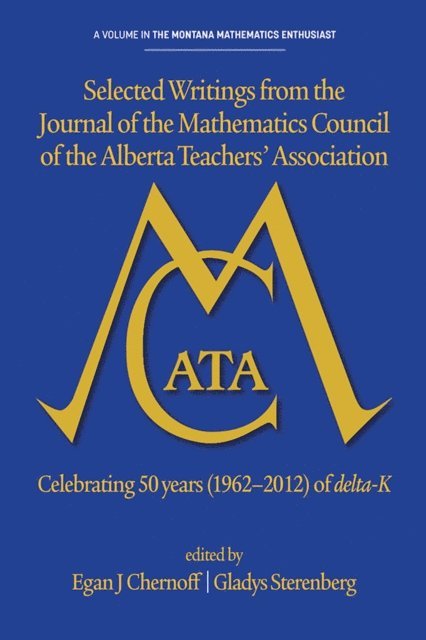 Gladys Sterenberg, Egan J. Chernoff - Selected Writings from the Journal of the Mathematics Council of the Alberta Teachers' Association, E-bok