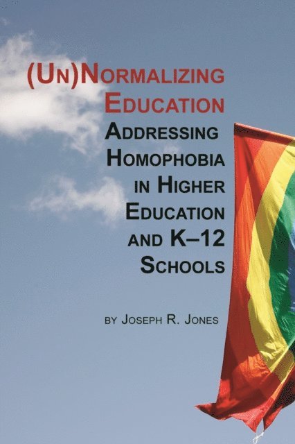 Joseph R. Jones - Unnormalizing Education, E-bok