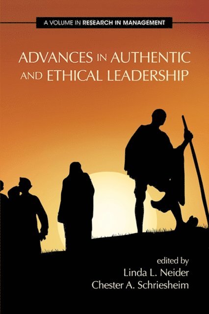Chester A. Schriesheim, Linda L. Neider - Advances in Authentic and Ethical Leadership, E-bok