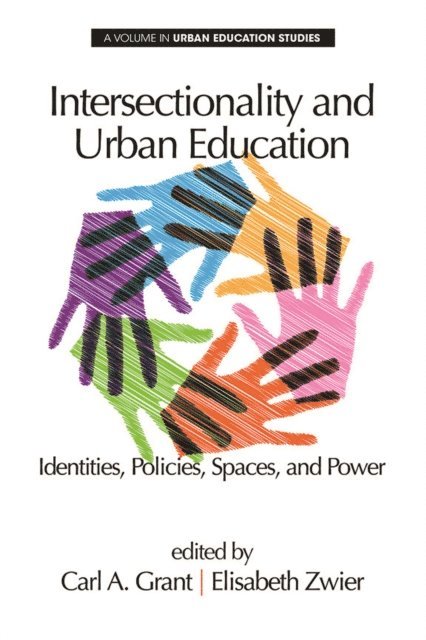 Elisabeth Zwier, Carl A. Grant - Intersectionality and Urban Education, E-bok