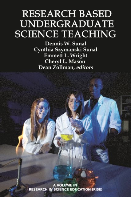 Dean Zollman, Cheryl L. Mason, Emmett L. Wright, Cynthia Szymanski Sunal, Dennis W. Sunal - Research Based Undergraduate Science Teaching, E-bok