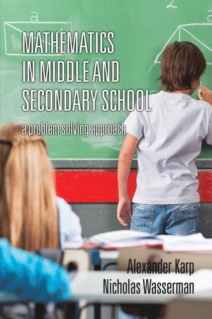 Nicholas Wasserman, Alexander Karp - Mathematics in Middle and Secondary School, E-bok