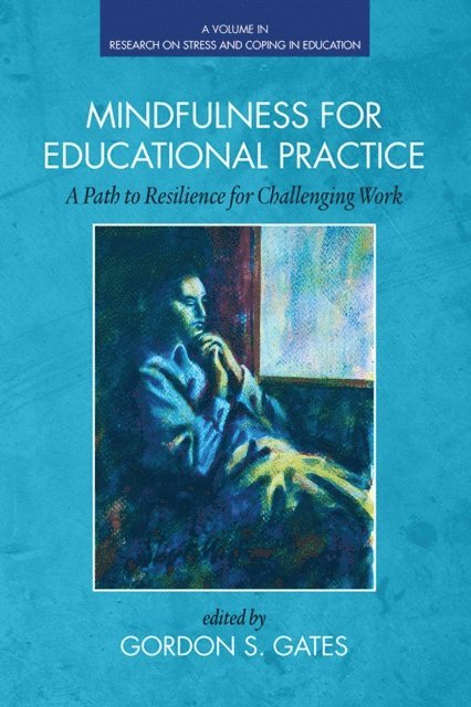 Gordon S. Gates - Mindfulness for Educational Practice, E-bok