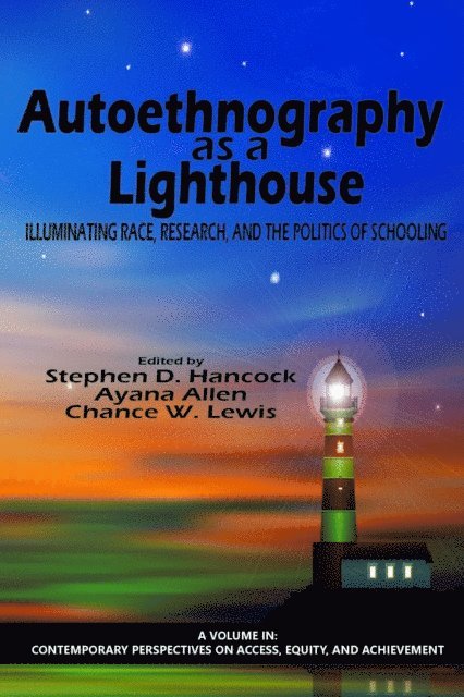 Chance W. Lewis, Ayana Allen, Stephen D. Hancock - Autoethnography as a Lighthouse, E-bok