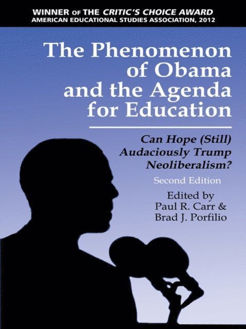 Brad J. Porfilio, Paul R. Carr - Phenomenon of Obama and the Agenda for Education, E-bok