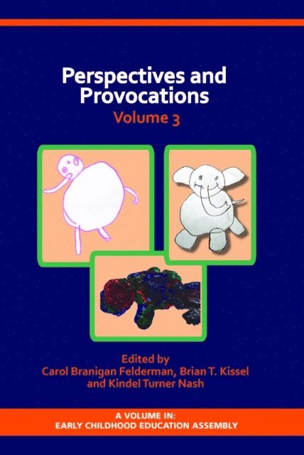 Kindel Turner Nash, Brian T. Kissel, Carol Branigan Felderman - Perspectives and Provocations in Early Childhood Education, E-bok