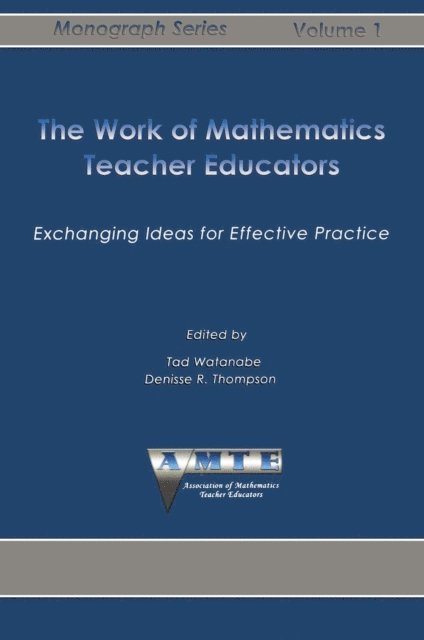 Denisse R. Thompson, Tad Watanabe - Work of Mathematics Teacher Educators, E-bok