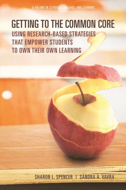 Sandra A. Vavra, Sharon L. Spencer - Getting to the Common Core, E-bok