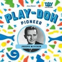 Lee Slater - Play-Doh Pioneer: Joseph McVicker: Joseph McVicker, Inbunden