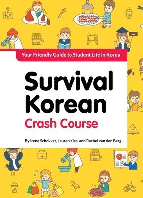 Irene Schokker, Lauren Kies, Rachel van den Berg - Survival Korean Crash Course, Häftad