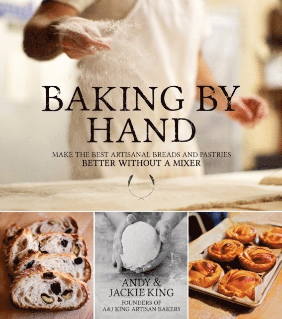 Jackie King, Andy King - Baking By Hand, E-bok