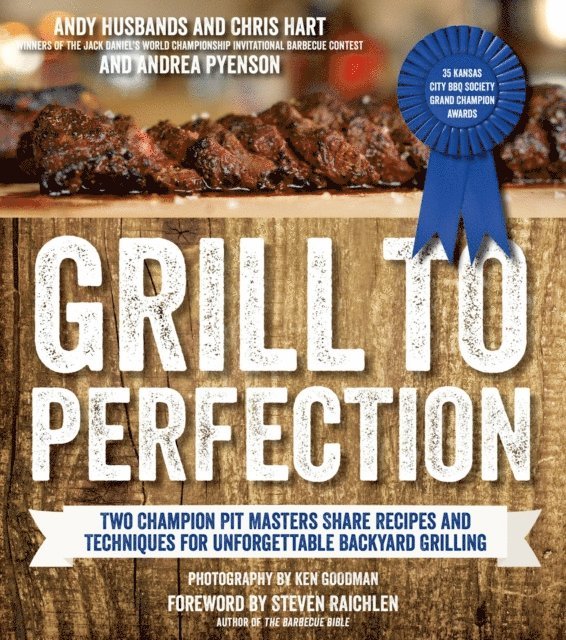 Andrea Pyenson, Chris Hart, Andy Husbands - Grill to Perfection, E-bok