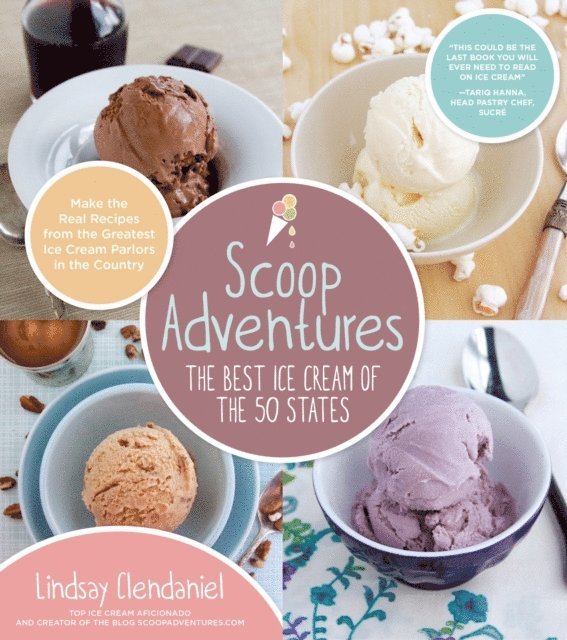 Lindsay Clendaniel - Scoop Adventures: The Best Ice Cream of the 50 States, E-bok
