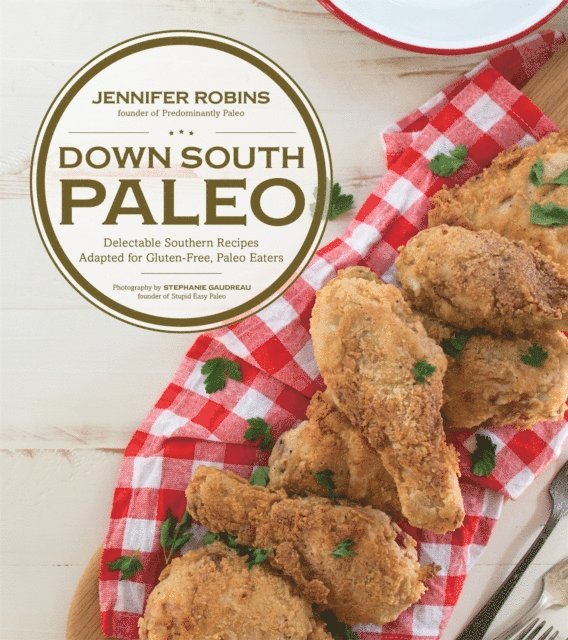 Jennifer Robins - Down South Paleo, E-bok. Tillgänglighet: Lägg i varukorg