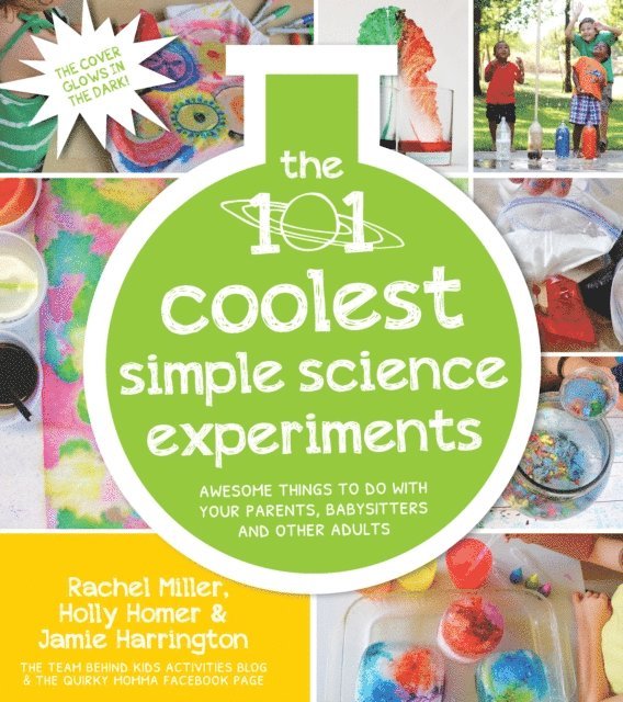 Jamie Harrington, Rachel Miller, Holly Homer - 101 Coolest Simple Science Experiments, E-bok