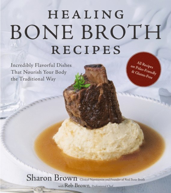 Sharon Brown - Healing Bone Broth Recipes, E-bok
