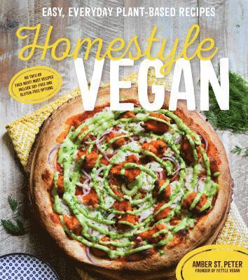 Amber St Peter - Homestyle vegan - easy, everyday plant-based recipes, Häftad