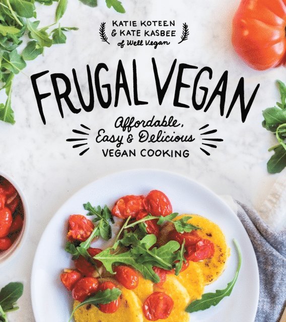 Kate Kasbee, Katie Koteen - Frugal Vegan, E-bok
