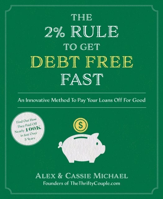 Cassie Michael, Alex Michael - 2% Rule to Get Debt Free Fast, E-bok. Tillgänglighet: Lägg i varukorg