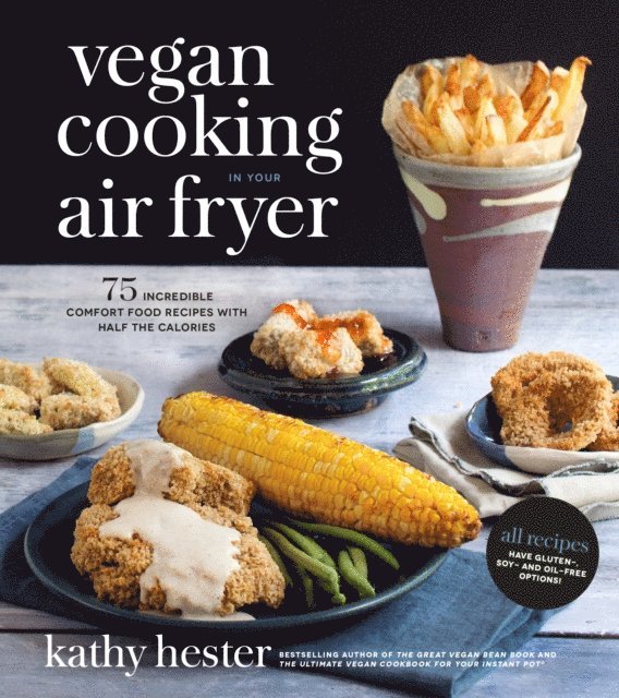 Kathy Hester - Vegan Cooking in Your Air Fryer, E-bok