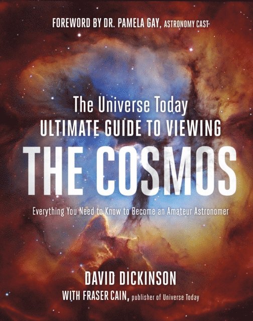 David Dickinson - Universe Today Ultimate Guide to Viewing the Cosmos, E-bok
