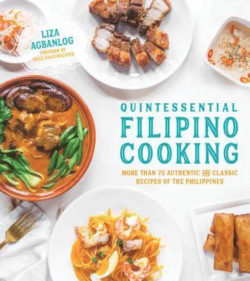 Liza Agbanlog - Quintessential Filipino Cooking, Häftad