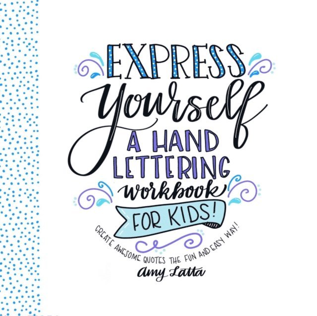Amy Latta - Express Yourself: A Hand Lettering Workbook for Kids, E-bok. Tillgänglighet: Lägg i varukorg