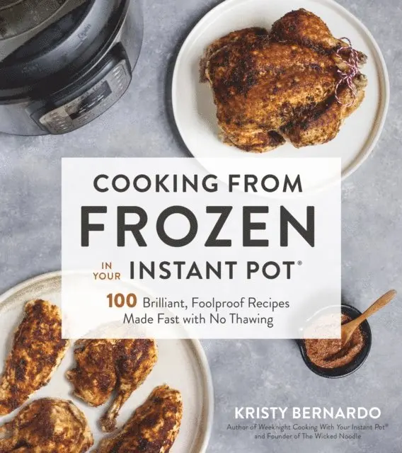 Kristy Bernardo - Cooking from Frozen in Your Instant Pot, E-bok. Tillgänglighet: Lägg i varukorg