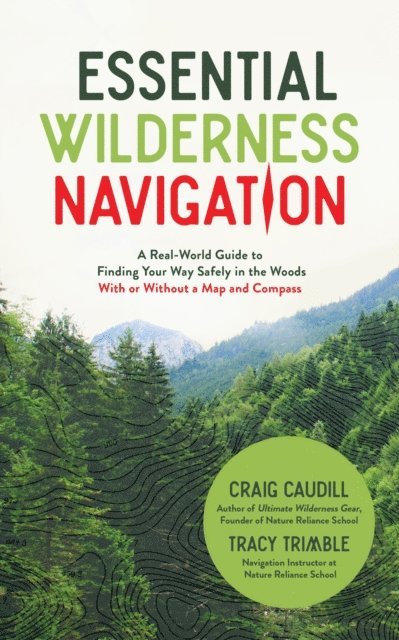 Tracy Trimble, Craig Caudill - Essential Wilderness Navigation, E-bok
