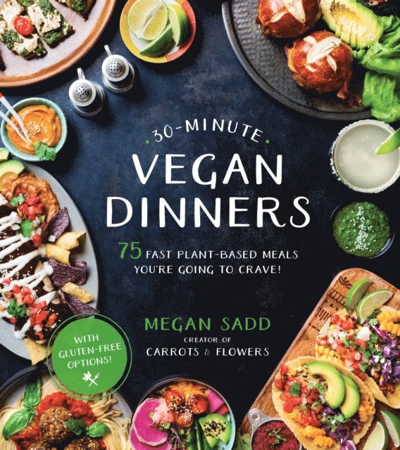Megan Sadd - 30-Minute Vegan Dinners, E-bok. Tillgänglighet: Lägg i varukorg