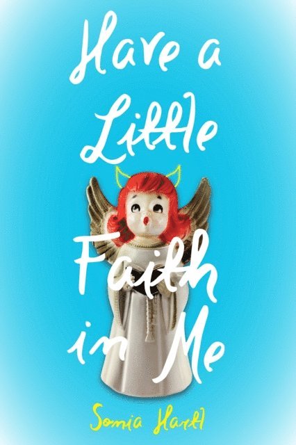 Sonia Hartl - Have a Little Faith in Me, E-bok
