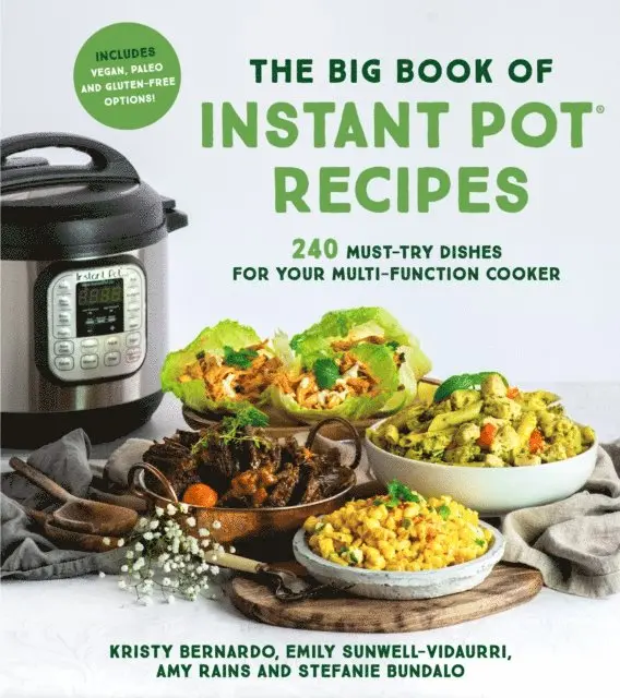 Stefanie Bundalo, Amy Rains, Emily Vidaurri, Kristy Bernardo - Big Book of Instant Pot Recipes, E-bok. Tillgänglighet: Lägg i varukorg