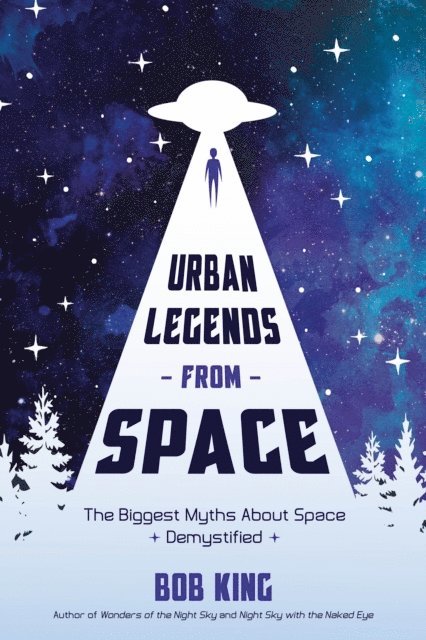 Bob King - Urban Legends from Space, E-bok