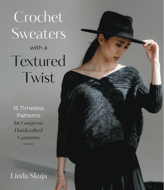 Linda Skuja - Crochet Sweaters with a Textured Twist, E-bok